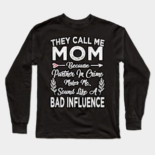 mom they call me mom Long Sleeve T-Shirt